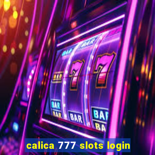 calica 777 slots login